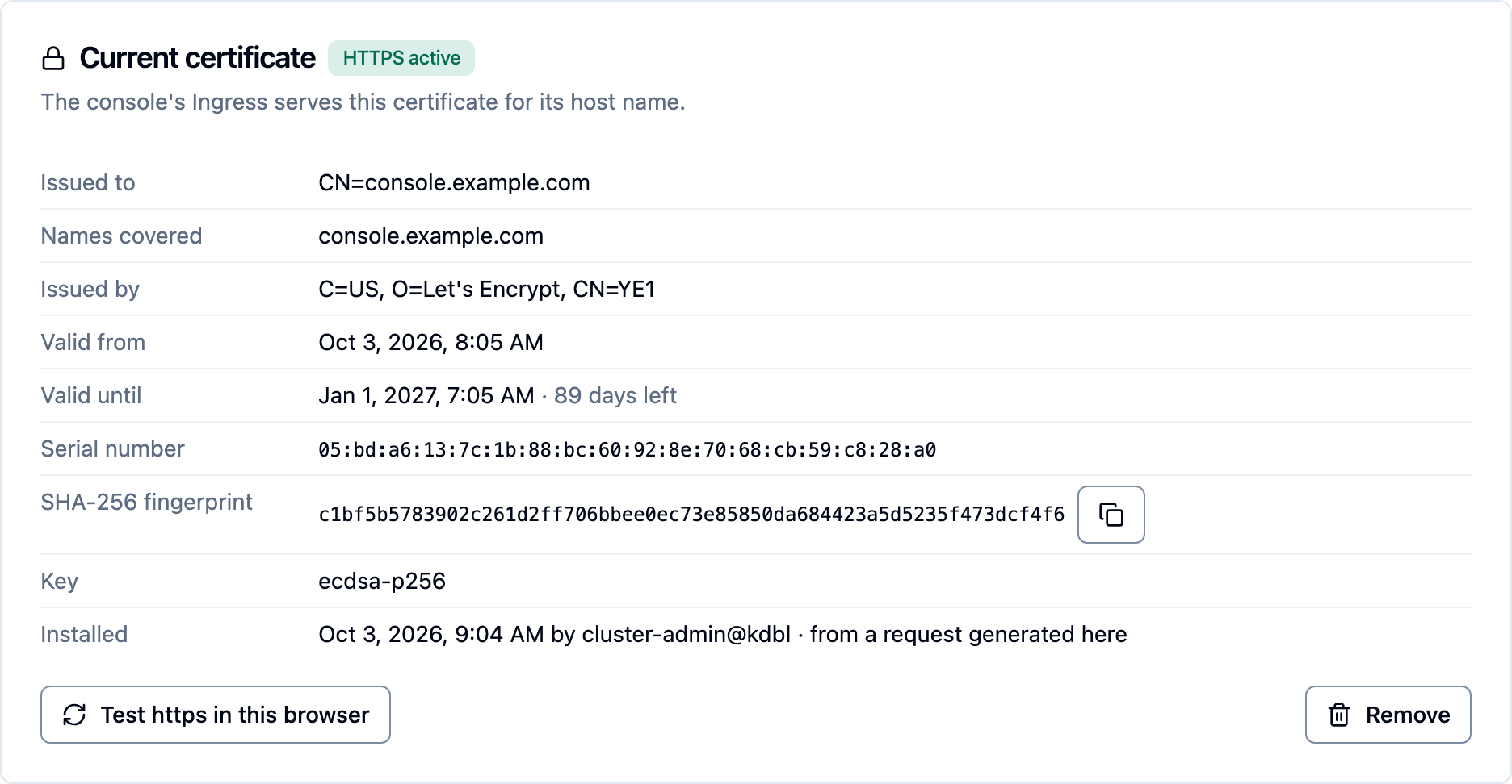 The Current certificate card, badged HTTPS active: issued to and names covered console.example.com, the issuer, the validity period with days left, serial number, SHA-256 fingerprint, key type, when and how it was installed, and the Test https in this browser and Remove buttons.