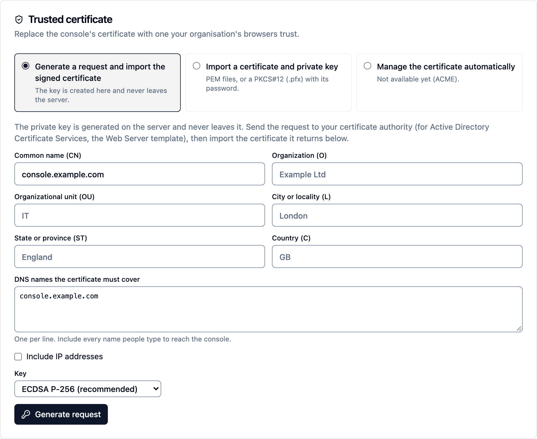 The Trusted certificate card: three choices (Generate a request and import the signed certificate, selected; Import a certificate and private key; Manage the certificate automatically, not available yet), then the request form with common name console.example.com, organization fields, the DNS names to cover, an Include IP addresses checkbox, the key type and a Generate request button.